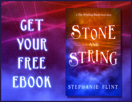 Sign up for the Wishing Blade Universe Newsletter and read "Stone and String" for Free!