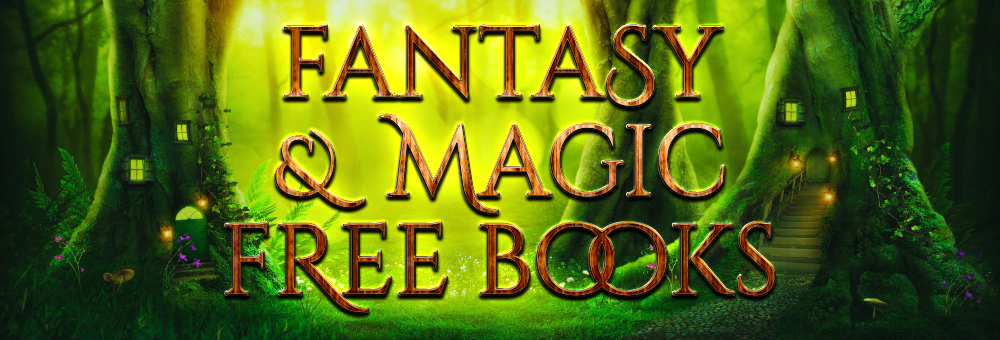 Fantasy and Magic Free Ebook Giveaway