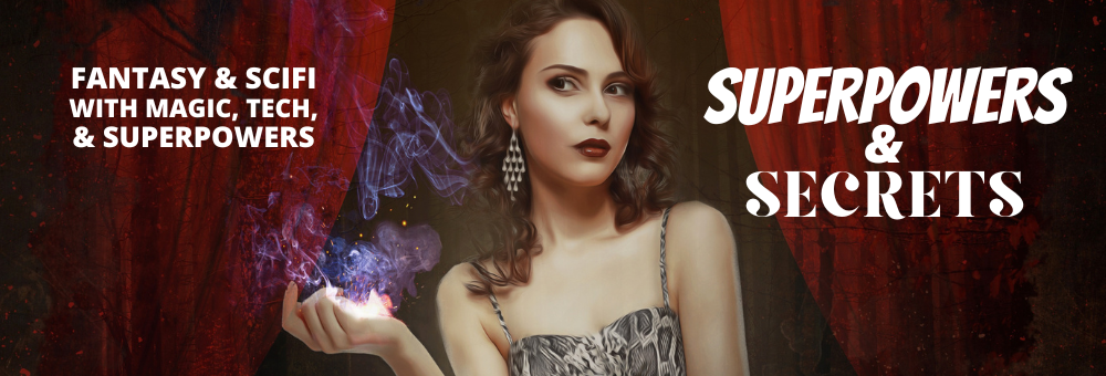 Superpowers & Secrets